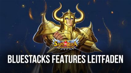 Saint Seiya: Legend of Justice auf dem PC – Wie du dein Spielerlebnis mit BlueStacks verbesserst