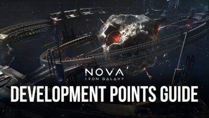 How to Increase Development Points in Nova: Iron Galaxy