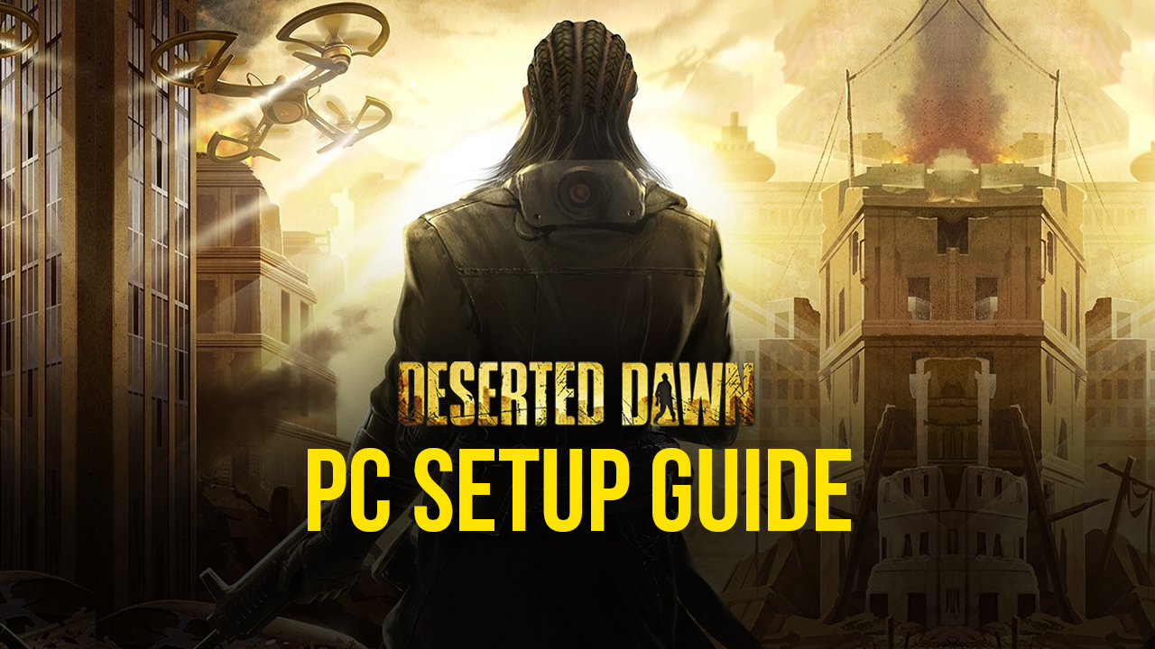 Defend Your Home – How to Play Deserted Dawn on PC with BlueStacks