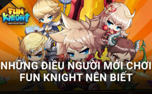 Hướng dẫn game thủ lần đầu chơi Fun Knight trên PC
