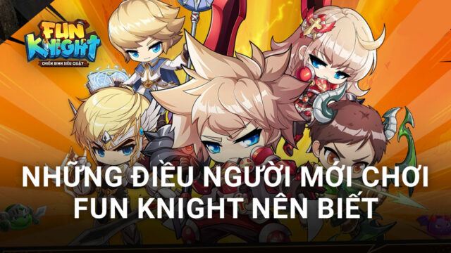 Hướng dẫn game thủ lần đầu chơi Fun Knight trên PC
