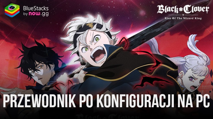 Jak grać w Black Clover M na PC z BlueStacks