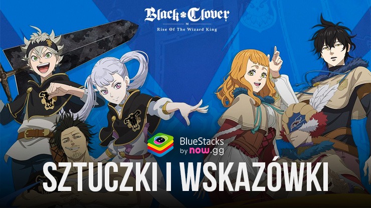 Black Clover M – porady i wskazówki dotyczące szybkiej progresji