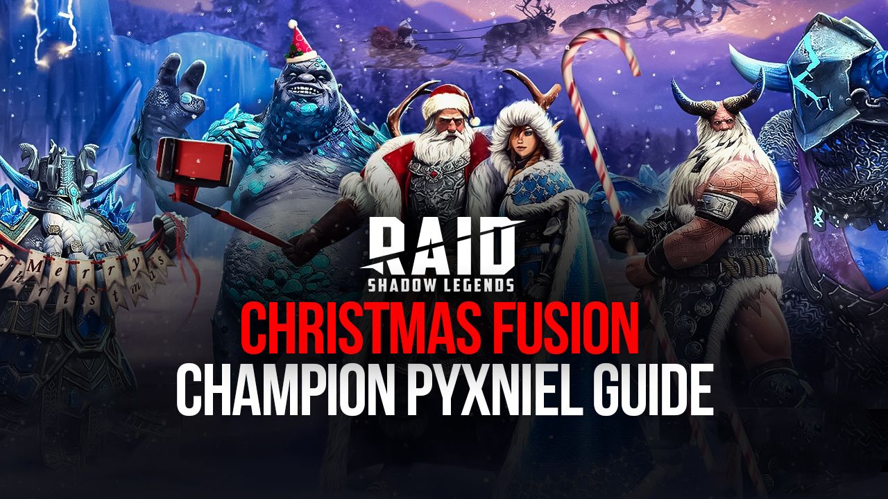 RAID: Shadow Legends – Christmas Fusion Champion Pyxniel Guide
