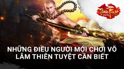 Cẩm nang dành cho người mới chơi Võ Lâm Thiên Tuyệt trên PC