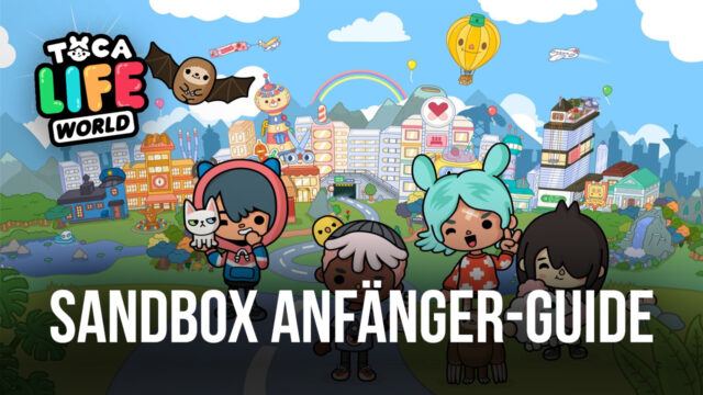 Anfänger-Guide für Toca Life World - Wie du deinen eigenen Spaß in der Sandbox kreierst