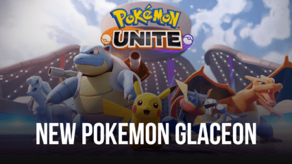 Pokemon Unite Releases New Pokemon Glaceon Along with Balance Changes in New Update