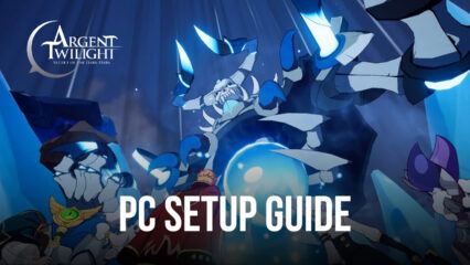 How to Install and Play Argent Twilight on PC with BlueStacks