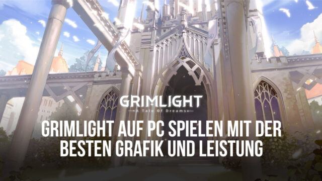Grimlight auf dem PC – Wie man BlueStacks für Rerolling verwendet und wie man die beste Grafik und Leistung erhält