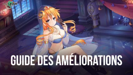 Le Guide Ultime pour Améliorer les Esprits dans Date a Live: Spirit Pledge HD