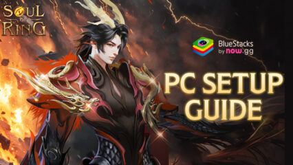 How to Install and Play Soul of Ring on PC with BlueStacks