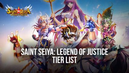 Saint Seiya: Legend of Justice Tier List mit den besten Charakteren im Spiel