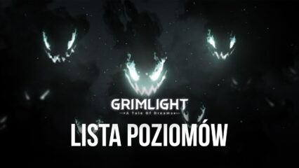 Lista poziomów z najlepszymi postaciami, do których powinieneś dążyć wykonując rerolling w Grimlight