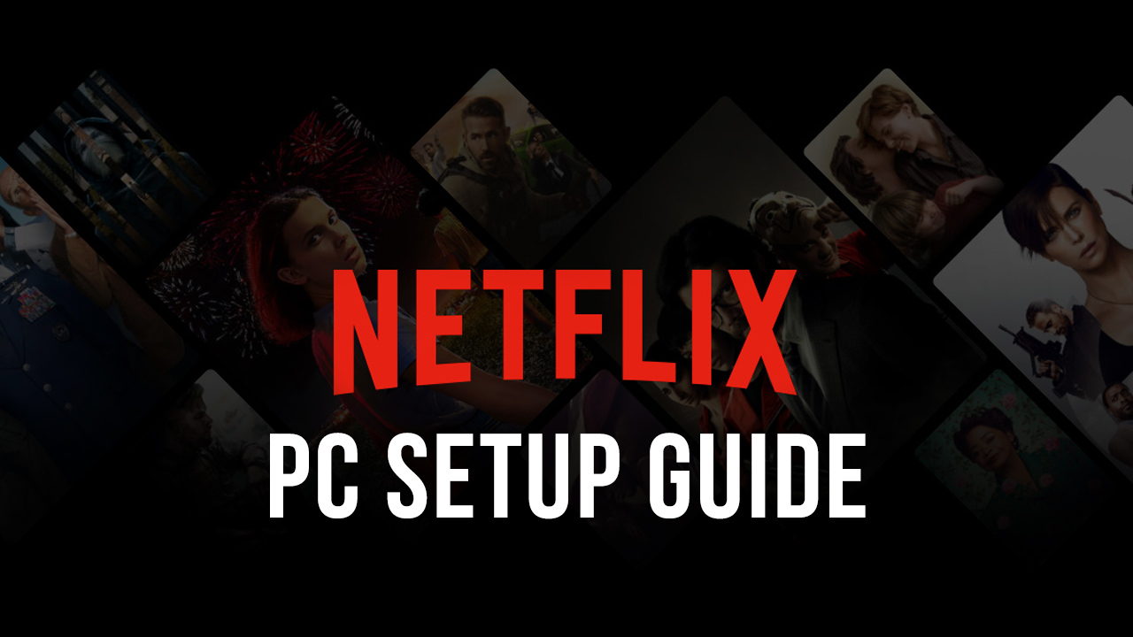 How to Download & Watch Netflix on PC