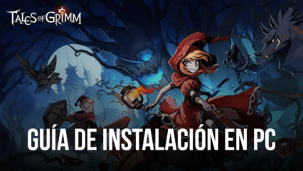 Cómo jugar Tales of Grimm en PC con BlueStacks