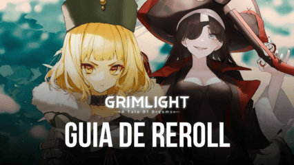 Guia de reroll em Grimlight: como obter os melhores personagens desde o início