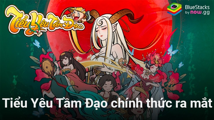 Tiểu Yêu Tầm Đạo: Game tu tiên màn hình dọc của Funtap chính thức ra mắt