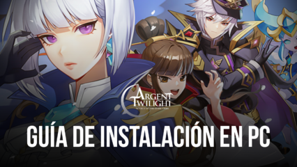 Cómo instalar y jugar Argent Twilight en PC con BlueStacks