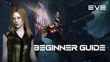 EVE Echoes Beginner’s Guide – Handy Tips and Tricks to Help You Get Started