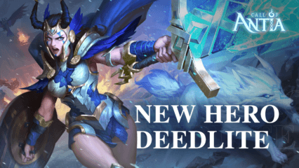 Call of Antia – New Hero Deedlite, Alliance Intruder Optimizations and More in Update 1.7.100