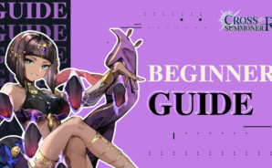 Cross Summoner:R Beginner’s Guide with the Best Tips and Tricks for Newcomers