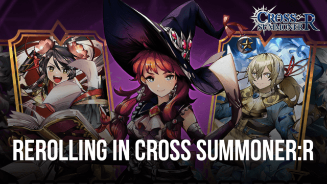 Cross Summoner:R Reroll-Guide - Wie du ganz einfach von Anfang an Top-Tier-Charaktere bekommst