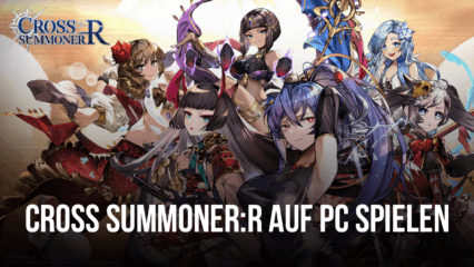 So spielst du Cross Summoner:R auf dem PC mit BlueStacks