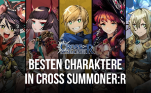 Cross Summoner:R Tierliste &#8211; Die besten Charaktere im Spiel zum Rerollen