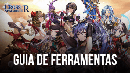 Cross Summoner:R no PC – como otimizar sua experiência com o BlueStacks