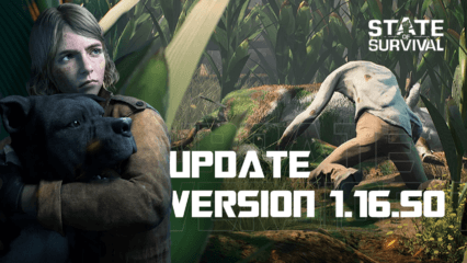 State of Survival Brings Update V1.16.50 – Here’s Everything You Need to Know.