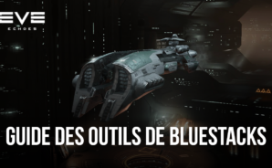 Le Guide d’Utilisation de BlueStacks pour EVE Echoes sur PC – Optimisez Votre Expérience de Jeu sur Notre Emulateur Android