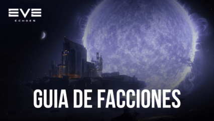 Guía de facciones de EVE Echoes: las mejores facciones para elegir como recién llegado