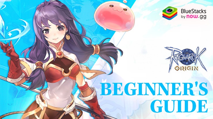 Ragnarok Origin: ROO Beginner’s Guide – Understand about the Different Gameplay Elements