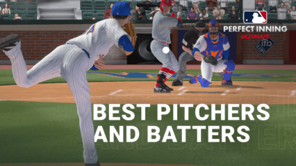 The Best Pitchers and Batters in MLB Perfect Inning: Ultimate (Updated August 2022)