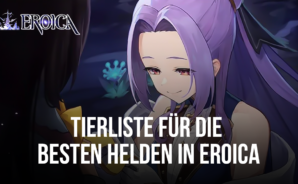 Eroica Tierliste – Füge die besten Helden zu deinem Team hinzu