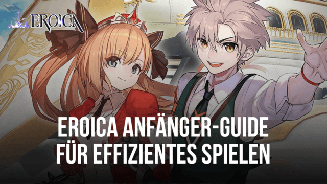 Eroica Anfänger-Guide - Lerne, effizient voranzukommen