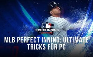 MLB Perfect Inning: Ultimate auf PC – Die besten Tipps und Tricks, um alle deine Spiele zu gewinnen