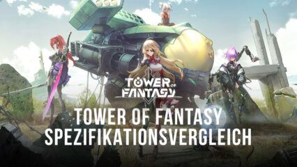Tower of Fantasy Spezifikationsvergleich – Hol dir das beste Erlebnis mit BlueStacks, ohne dass du einen Gaming-PC brauchst
