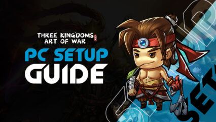 How to Play Three Kingdoms: Art of War on PC with BlueStacks
