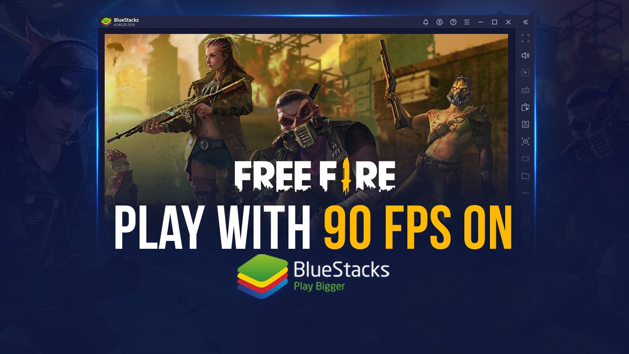 New Update: Unlock 90 FPS in Garena Free Fire with BlueStacks