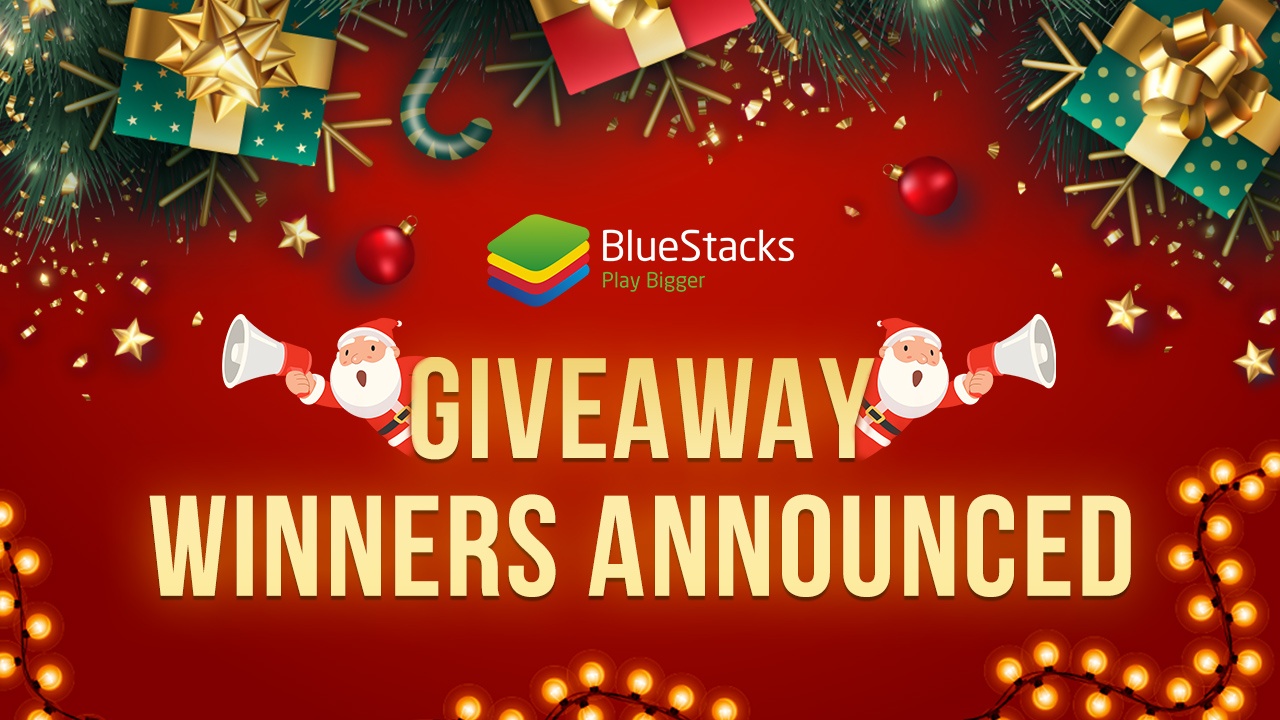 A Surprise Awaits You, Winners from BlueStacks "12 Days of Christmas