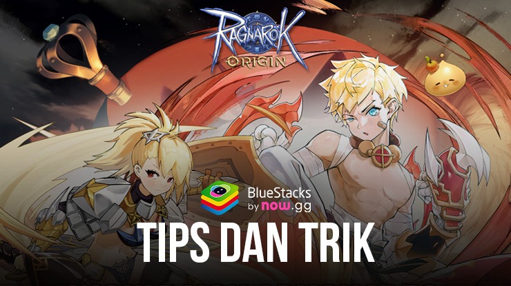 Tips dan Trik Ragnarok Origin Global – Kemajuan Bermain Secepat Mungkin