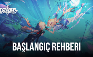Tower of Fantasy için Başlangıç Rehberi: Oyunda Hızlı ve Verimli Şekilde İlerleyin
