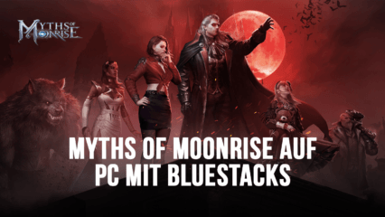 Wie man Myths of Moonrise auf dem PC mit BlueStacks spielt