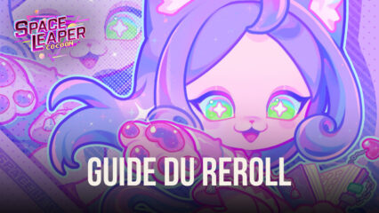 Tier List et Guide du Reroll pour Space Leaper: Cocoon