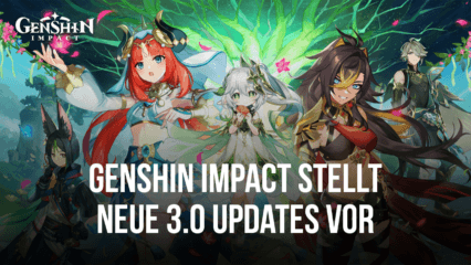 Genshin Impact präsentiert das 3.0 Phase I Update: Neue Charakter- und Waffen-Banner