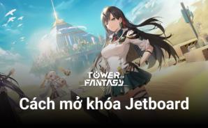 Tower of Fantasy: Cách mở khóa ván trượt nước Jetboard