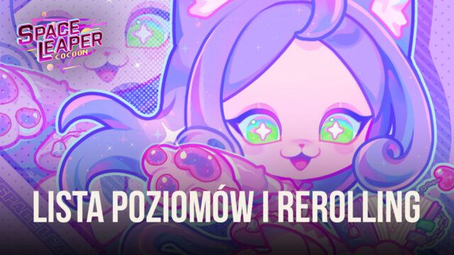 Space Leaper: Lista poziomów Cocoon i przewodnik po rerollingu