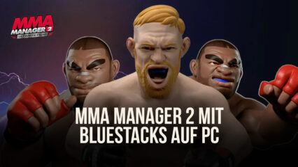 So spielst du MMA Manager 2: Ultimate Fight auf PC oder Mac mit BlueStacks