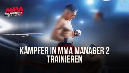 Wie man Kämpfer in MMA Manager 2: Ultimate Fight trainiert